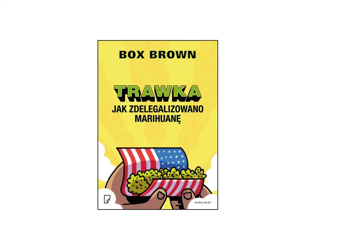 Trawka – Jak zdelegalizowano marihuanę | Box Brown